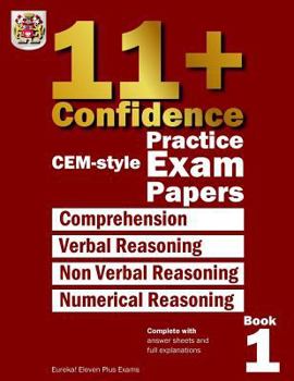 Paperback 11+ Confidence: CEM-style Practice Exam Papers Book 1: Complete with answers and full explanations Book