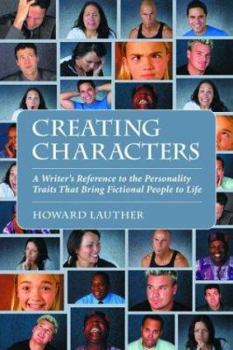 Paperback Creating Characters: A Writer's Reference to the Personality Traits That Bring Fictional People to Life Book