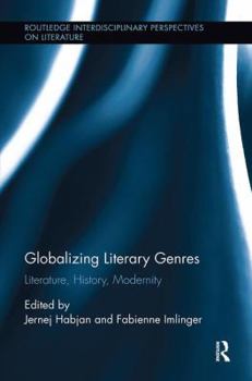 Paperback Globalizing Literary Genres: Literature, History, Modernity Book