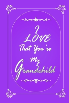 Paperback I Love That You Are My Grandchild 2020 Planner Weekly and Monthly: Jan 1, 2020 to Dec 31, 2020/ Weekly & Monthly Planner + Calendar Views: (Gift Book