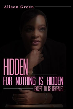 Paperback Hidden: Nothing is Hidden Except to be Revealed Book