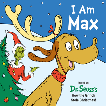 Board book I Am Max: Based on Dr. Seuss's How the Grinch Stole Christmas! Book