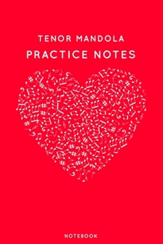 Paperback Tenor mandola Practice Notes: Red Heart Shaped Musical Notes Dancing Notebook for Serious Dance Lovers - 6"x9" 100 Pages Journal Book