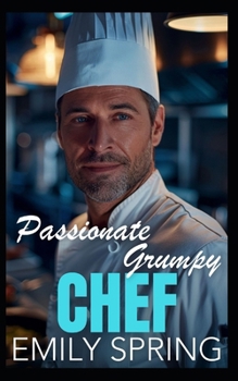 Paperback Passionate Grumpy Chef: A Single Dad Age Gap Romance Book