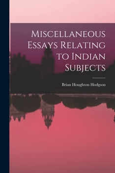Paperback Miscellaneous Essays Relating to Indian Subjects Book