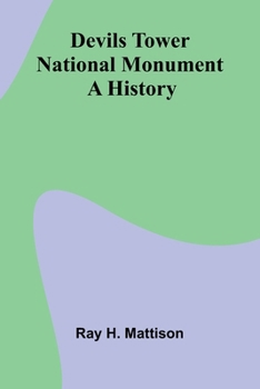 Paperback Devils Tower National Monument: A History Book