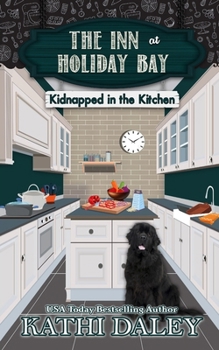 The Inn at Holiday Bay: Kidnapped in the Kitchen