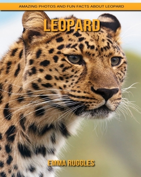 Leopard: Amazing Photos and Fun Facts about Leopard