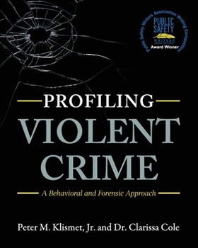 Paperback Profiling Violent Crime: A Behavioral and Forensic Approach Book