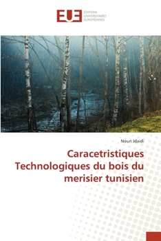 Paperback Caracetristiques Technologiques du bois du merisier tunisien [French] Book