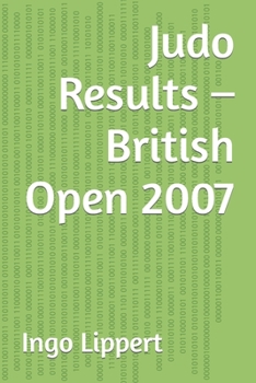 Paperback Judo Results - British Open 2007 Book