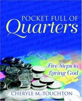 Paperback Pocket Full of Quarters: Five Steps to Loving God Book