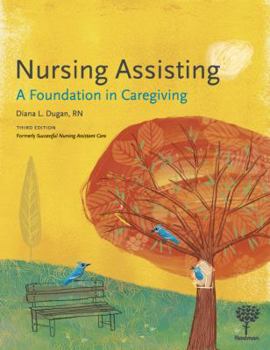 Hardcover Nursing Assisting: A Foundation in Caregiving Book