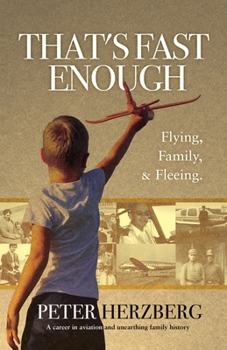 Paperback That's Fast Enough: Flying, Family, & Fleeing. Book