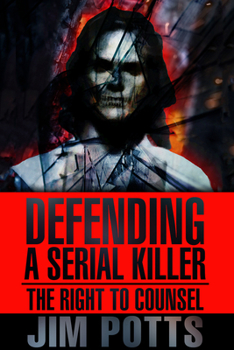 Paperback Defending a Serial Killer: The Right to Counsel Book