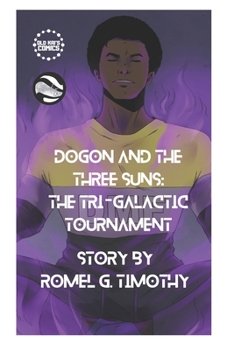 Dogon & The Three Suns: The Tri-Galactic Tournament: Chapter #1 Father & Son