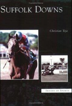 Suffolk Downs (Images of Sports) - Book  of the Images of Sports