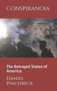Paperback Conspiranoia: The Betrayed States of America Book