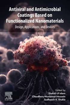 Paperback Antiviral and Antimicrobial Coatings Based on Functionalized Nanomaterials: Design, Applications, and Devices Book