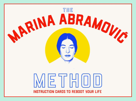 Game The Marina Abramovic Method: Instruction Cards to Reboot Your Life Book