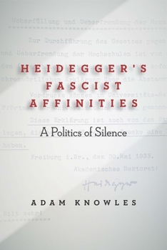 Hardcover Heidegger's Fascist Affinities: A Politics of Silence Book