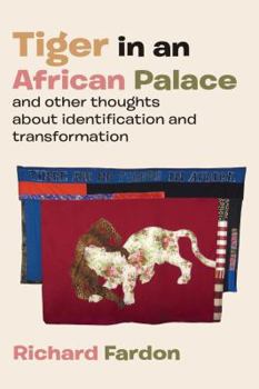 Paperback Tiger in an African Palace, and Other Thoughts about Identification and Transformation Book