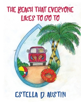 Paperback The Beach that Everyone Likes to Go To Book