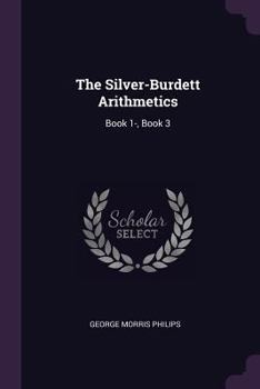 Paperback The Silver-Burdett Arithmetics: Book 1-, Book 3 Book