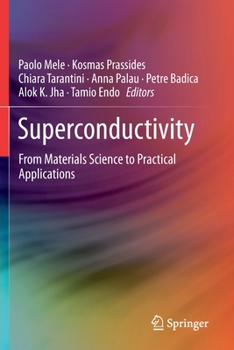 Paperback Superconductivity: From Materials Science to Practical Applications Book