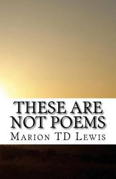 Paperback These Are Not Poems: A Collection of freely associated ideas Book