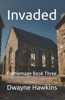 Paperback Invaded: Battlemage Book Three Book