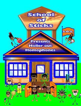 Paperback Holler Out Homophones: School Of Sticks Book