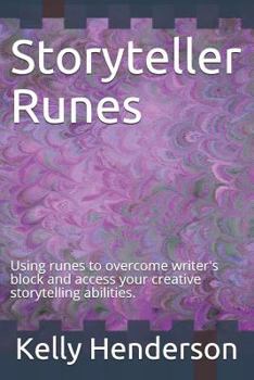 Paperback Storyteller Runes: Using Runes to Overcome Writer's Block and Access Your Creative Storytelling Abilities Book