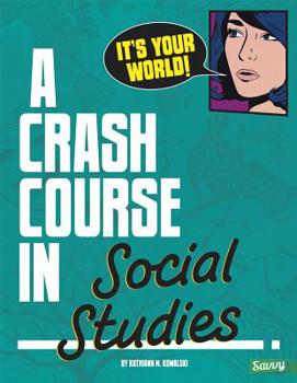 Paperback It's Your World!: A Crash Course in Social Studies Book