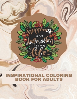 Paperback Inspirational Coloring Book For Adults: Motivational Quotes For Good Vibes Book