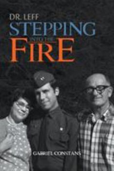 Paperback Dr. Leff: Stepping Into the Fire Book