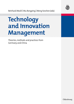 Hardcover Technology and Innovation Management: Theories, Methods and Practices from Germany and China Book
