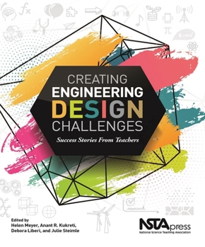 Paperback Creating Engineering Design Challenges: Success Stories from Teachers Book