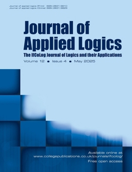 Journal of Applied Logics. The IfCoLog Journal of Logics and their Aplications. Volume 12, issue 4, May 2025