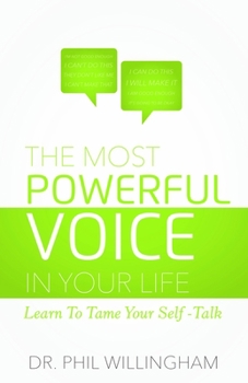 Paperback The Most Powerful Voice in Your Life: Learn to Tame Your Self-Talk Book