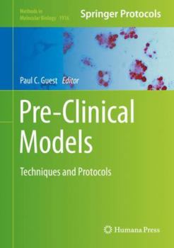 Pre-Clinical Models: Techniques and Protocols - Book #1916 of the Methods in Molecular Biology