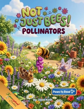 Not Just Bees!: Pollinators