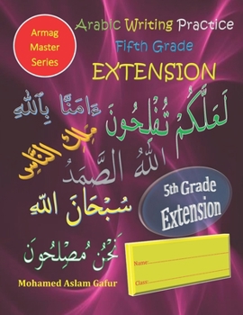 Paperback Arabic Writing Practice Fifth Grade EXTENSION: Year five/ Primary five/ Level five/ 10 years+ Book