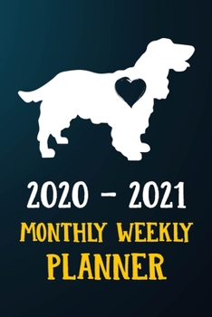 Paperback 2020 2021 Monthly Weekly Planner: Cocker Spaniel Puppy Dog 2020 2021 Monthly Weekly Daily Planner Calendar Schedule Organizer Appointment Journal Note Book