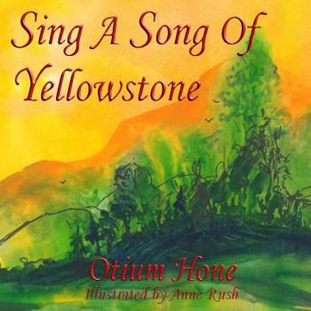 Paperback Sing A Song Of Yellowstone Book