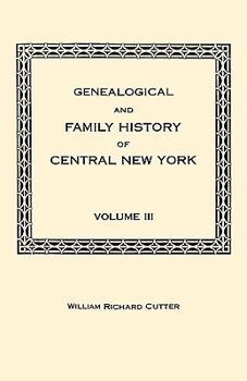 Paperback Genealogical and Family History of Central New York. a Record of the Achievements of Her People in the Maing of a Commonwealth and the Building of a N Book