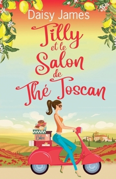 Paperback Tilly et le Salon de Thé Toscan [French] Book