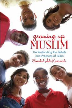 Hardcover Growing Up Muslim: Understanding the Beliefs and Practices of Islam Book