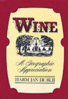 Hardcover Wine: A Geographic Appreciation Book