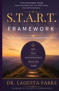Paperback START(TM) An Intentional Guide to Beginning What Matters Book